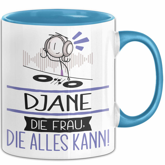 DJane Geschenk Tasse Becher Die Frau Die Allen Kann Geschenkidee für eine DJane Lustig Blau Trendation