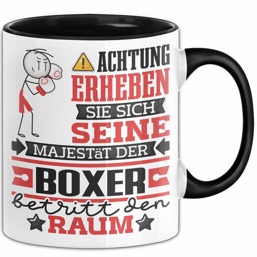 Boxer Geschenk Tasse Lustiger Spruch Erheben Sie Sich Der Boxer Betritt den Raum Schwarz Trendation