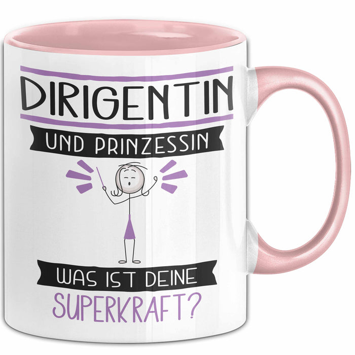 Dirigentin Und Prinzessin Tasse Geschenk Für Eine Dirigentin Geburtstag Was Ist Deine Superkraft Rosa Trendation