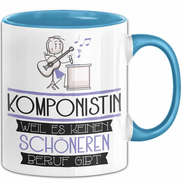 Komponistin Weil Es Keinen Schöneren Beruf Gibt Tasse Geschenk für Eine Komponistin Lustig Blau Trendation