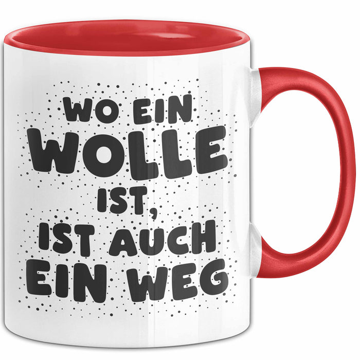 Wolle Tasse Wo Ein Wolle Ist, Ist Auch Ein Weg Geschenk