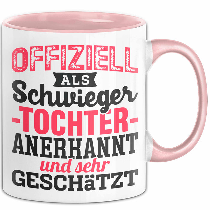 Schwiegertochter Tasse Geschenk Spruch Offiziell Als Schwiegertochter Anerkannt Und Sehr Geschätzt Becher Rosa Trendation