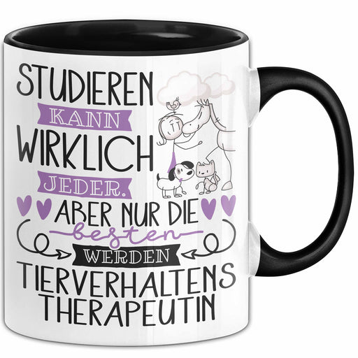 Tierverhaltenstherapeutin Tasse Lustiges Geschenk Studieren Kann Wirklich Jeder Nur Die Besten Werden Tierverhaltenstherapeutin Trendation