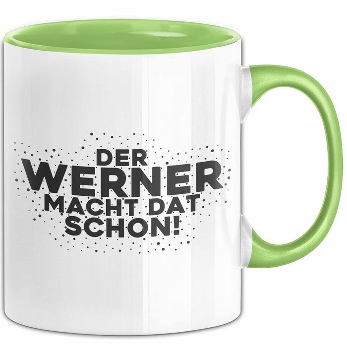 Werner Tasse Der Werner Macht Dat Schon Geschenk