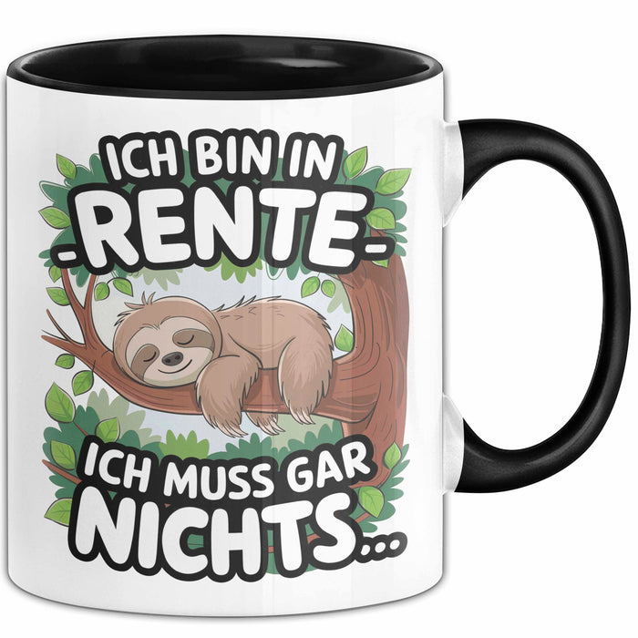 Rentner Pensionär Sarkasmus Faultier Tasse Geschenk Lustige Geschenkidee Spruch Ich Bin In Rente Ich Muss Gar Nichts Trendation