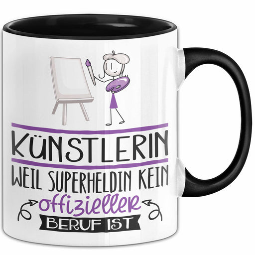 Künstlerin Geschenk Tasse Lustiger Spruch Künstlerin Weil Superheldin Kein Offizieller Beruf Ist Geschenkidee Trendation