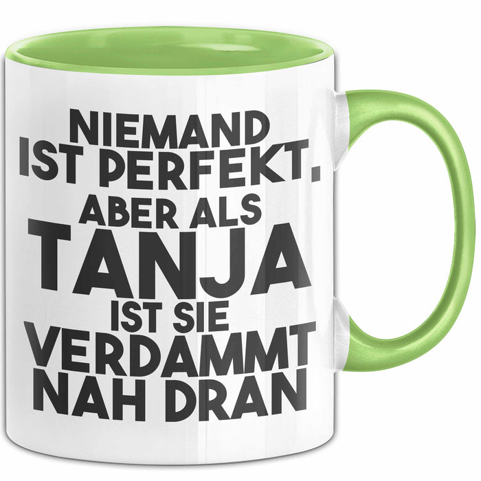 Tanja Tasse Niemand Ist Perfekt, Aber Als Tanja Ist Sie Verdammt Nah Dran