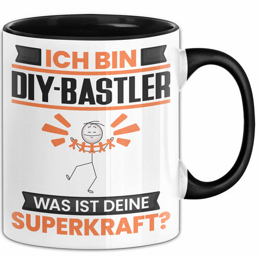 DIY-Bastler Tasse Geschenk für DIY-Bastler Geburtstag Lustiger Spruch Kaffee-Becher Was Ist Deine Superkraft Schwarz Trendation
