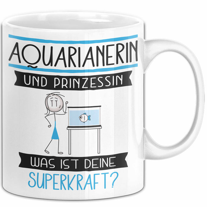 Aquarianerin Und Prinzessin Tasse Geschenk Für Eine Aquarianerin Geburtstag Was Ist Deine Superkraft Weiß Trendation