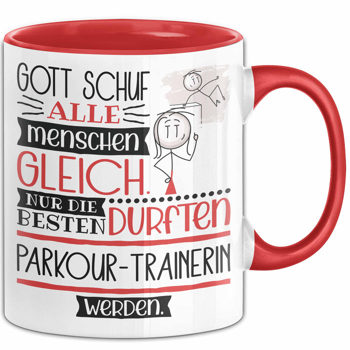 Parkour-Trainerin Geschenk Becher Tasse Gott Schuf Alle Menschen Gleich Nur Die Besten Durfeten Parkour-Trainerin Werden Geschenkidee Lustig Rot Trendation
