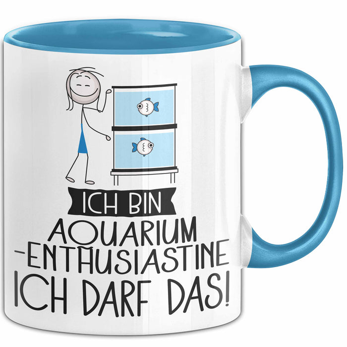 Geschenk für Aquarium-Enthusiastin Tasse Lustige Geschenkidee Geburtstag Ich Bin Aquarium-Enthusiastin Ich Darf Das Blau Trendation