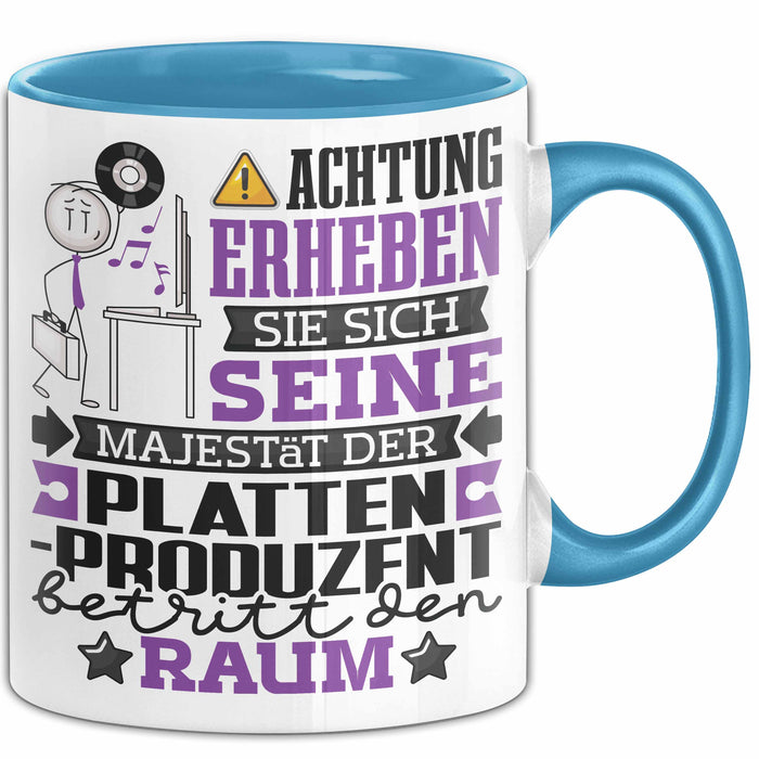 Plattenproduzent Geschenk Tasse Lustiger Spruch Erheben Sie Sich Der Plattenproduzent Betritt den Raum Blau Trendation