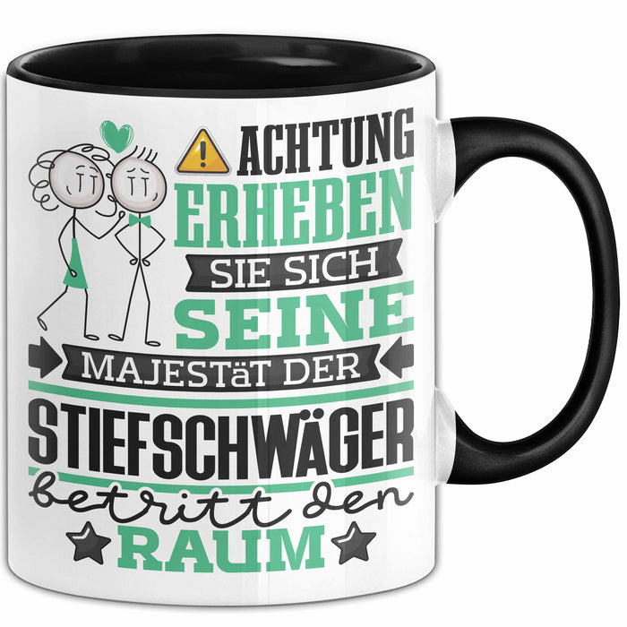 Stiefschwäger Geschenk Tasse Lustiger Spruch Erheben Sie Sich Der Stiefschwäger Betritt den Raum Schwarz Trendation