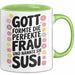 Susi Tasse Geschenk Gott Formte Die Perfekte Frau Susi Geschenkidee Grün Trendation