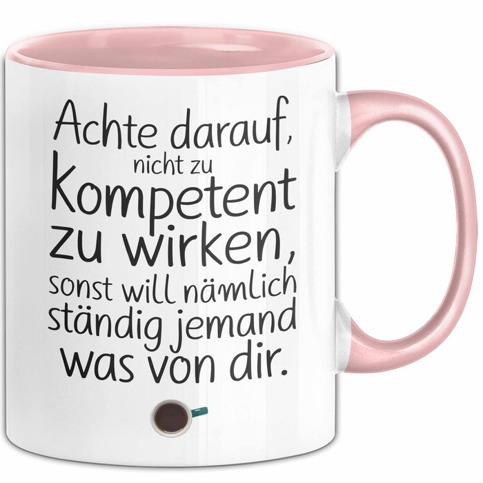 Büro Humor Tasse Geschenk Lustige Geschenkidee Spruch Sonst Will Nämlich Ständig Jemand Was Von Dir Rosa Trendation