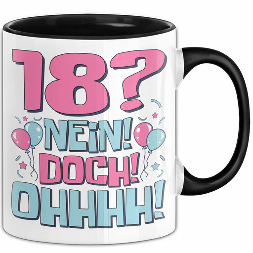 18er Geburtstag Geschenk Männer Frauen 18 Nein Doch Ohhhh Lustiger Spruch Geschenkidee Kaffee-Becher Trendation