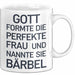 Bärbel Tasse Geschenk Gott Formte Die Perfekte Frau Bärbel Geschenkidee Weiß Trendation
