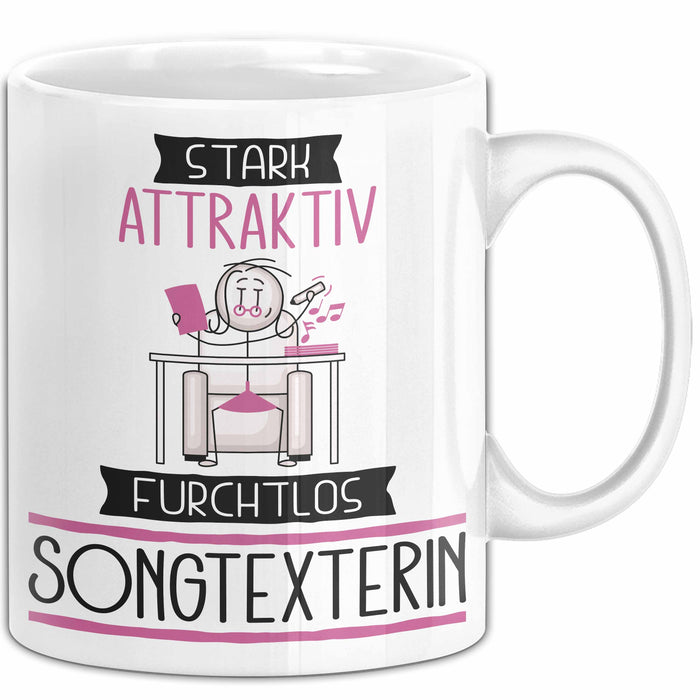 Songtexterin Tasse Geschenk Becher Stark Attraktiv Furchtlos Songtexterin Lustige Geschenkidee Weiß Trendation