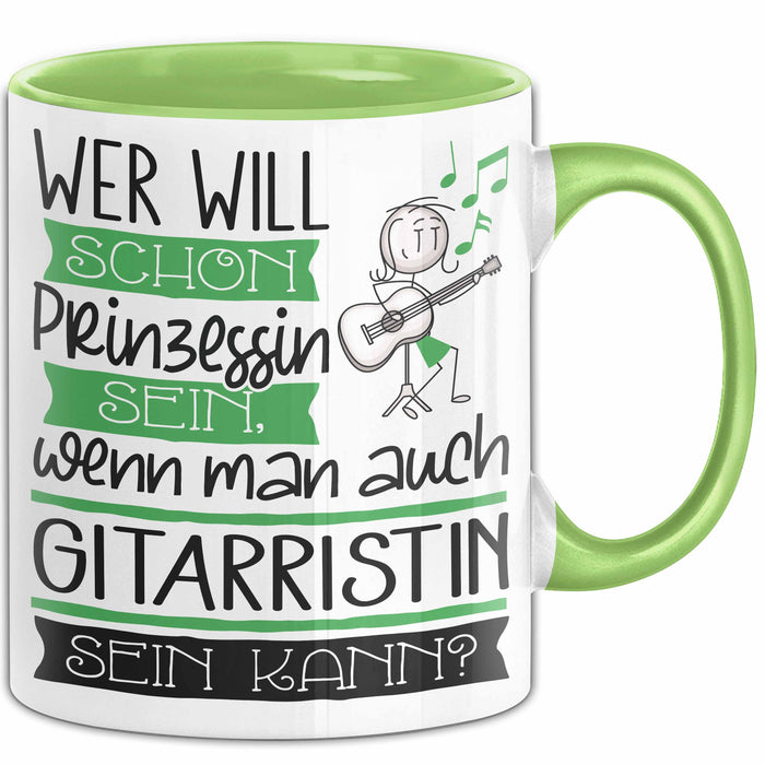 Gitarristin Tasse Geschenk Spruch Wer Will Schon Prinzessin Sein Wenn Man Auch Gitarristin Sein Kann Grün Trendation