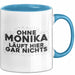 Monika Tasse Ohne Monika Laeuft Hier Gar Nichts Geschenk Blau Trendation