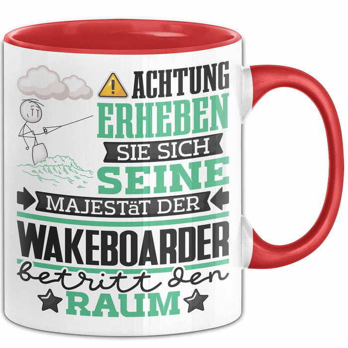 Wakeboarder Geschenk Tasse Lustiger Spruch Erheben Sie Sich Der Wakeboarder Betritt den Raum Rot Trendation