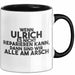 Ulrich Tasse Wenn Ulrich Nicht Repariert, Sind Wir Am Arsch Geschenk Schwarz Trendation