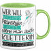 Kletterin Tasse Geschenk Spruch Wer Will Schon Prinzessin Sein Wenn Man Auch Kletterin Sein Kann Grün Trendation