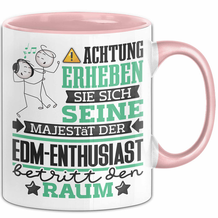 EDM-Enthusiast Geschenk Tasse Lustiger Spruch Erheben Sie Sich Der EDM-Enthusiast Betritt den Raum Rosa Trendation