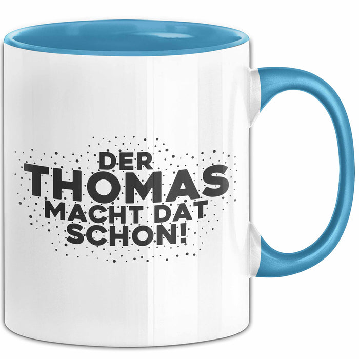 Thomas Tasse Der Thomas Macht Dat Schon Geschenk