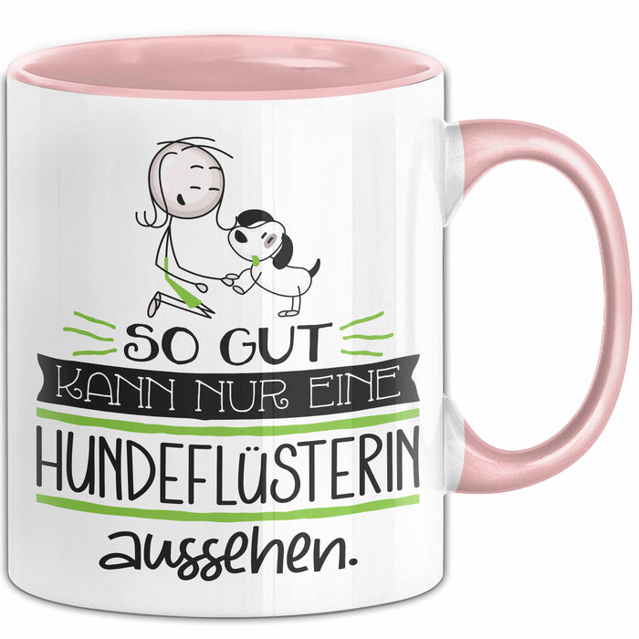Hundeflüsterin Geschenk Tasse So Gut Kann Nur Eine Hundeflüsterin Aussehen Geschenkidee Geburtstag Weihnachten Lustig Rosa Trendation