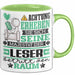 Leser Geschenk Tasse Lustiger Spruch Erheben Sie Sich Der Leser Betritt den Raum Grün Trendation