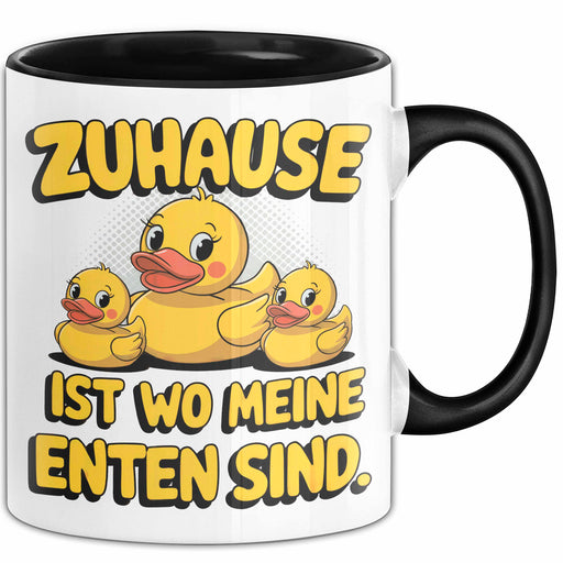 Quietscheente Tier Tasse Geschenk Lustige Geschenkidee Spruch Zuhause Ist Wo Meine Enten Sind Schwarz Trendation