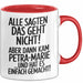 Petra-Marie Tasse Geschenk Alle Sagten Das Geht Nicht Aber Dann Kam Petra-Marie Und Hat Es Einfach Gemacht Geschenkidee Becher mit Name Rot Trendation