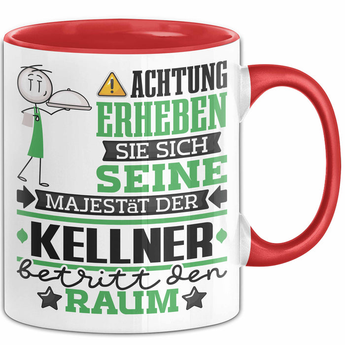 Kellner Geschenk Tasse Lustiger Spruch Erheben Sie Sich Der Kellner Betritt den Raum Rot Trendation