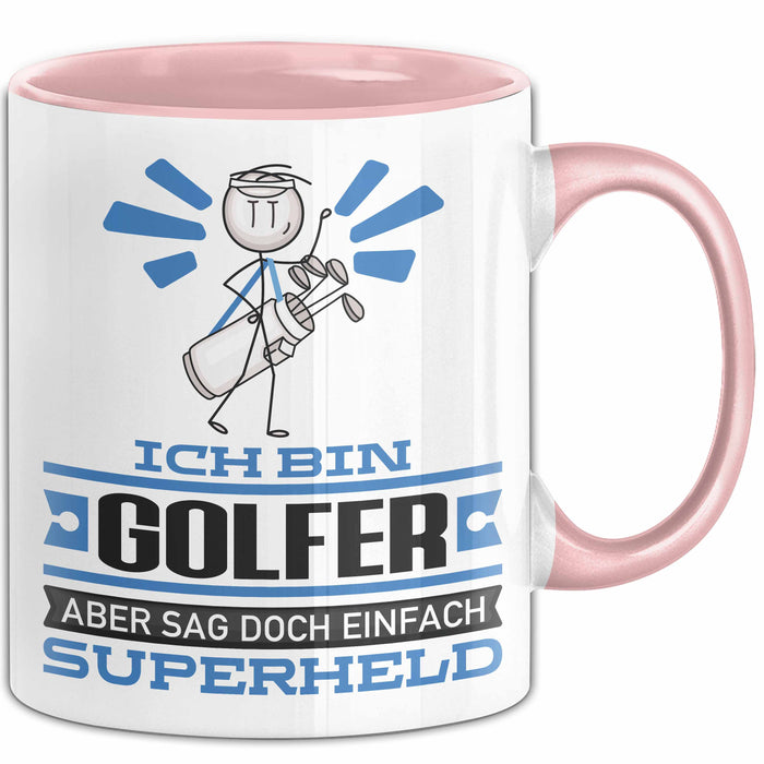 Golfer Geschenk Tasse Ich Bin Golfer Aber Sag Doch Einfach Superheld Lustige Geschenkdiee für Golfer Kaffee-Becher Rosa Trendation