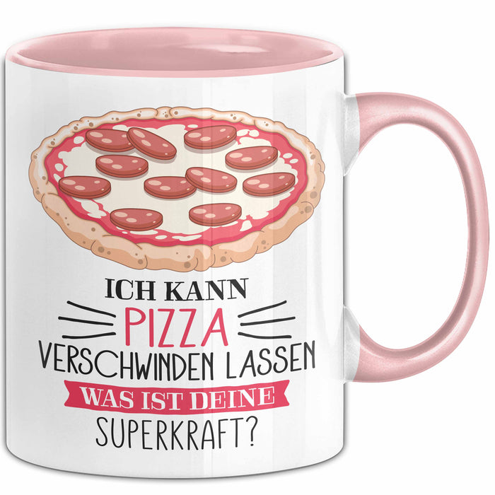 Pizza-Liebhaber Tasse Geschenk Ich Kann Pizza Verschwinden Lassen Was Ist Deine Superkraft Rosa Trendation
