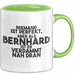 Bernhard Tasse Niemand Ist Perfekt, Bernhard Ist Nah Dran Geschenk Grün Trendation