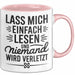 Buchleser Bücher Lesen Tasse Geschenk Lustige Geschenkidee Spruch Lass Mich Einfach Lesen Rosa Trendation