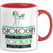 Biologin Weil Es Keinen Schöneren Beruf Gibt Tasse Geschenk für Eine Biologin Lustig Rot Trendation