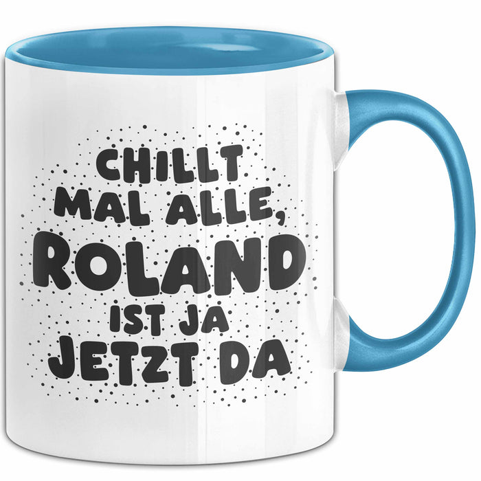Roland Tasse Chillt Mal Alle, Roland Ist Ja Jetzt Da Geschenk