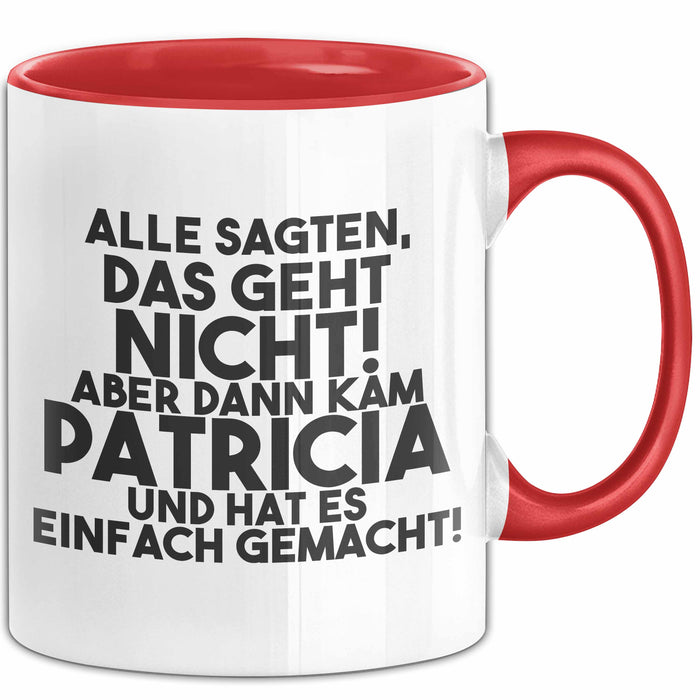 Patricia Tasse Alle Sagten Das Geht Nicht, Aber Dann Kam Patricia Geschenk
