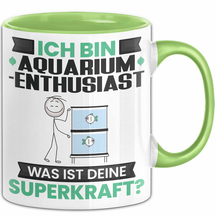 Aquarium-Enthusiast Tasse Geschenk für Aquarium-Enthusiast Geburtstag Lustiger Spruch Kaffee-Becher Was Ist Deine Superkraft Grün Trendation
