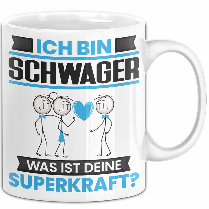 Schwager Tasse Geschenk für Schwager Geburtstag Lustiger Spruch Kaffee-Becher Was Ist Deine Superkraft Weiß Trendation