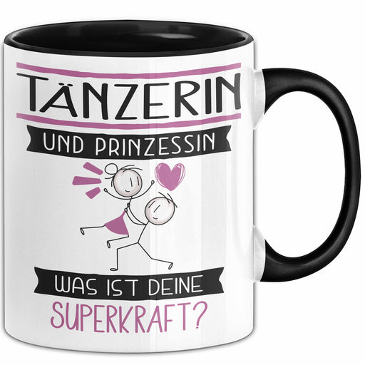Tänzerin Und Prinzessin Tasse Geschenk Für Eine Tänzerin Geburtstag Was Ist Deine Superkraft Trendation