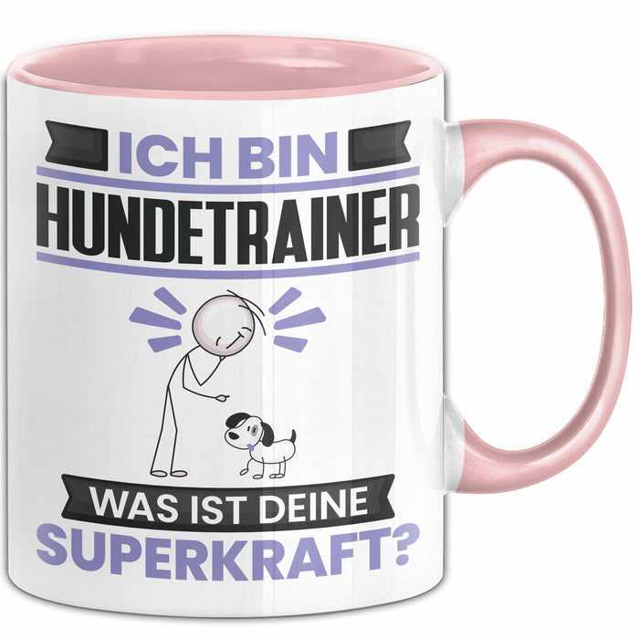 Hundetrainer Tasse Geschenk für Hundetrainer Geburtstag Lustiger Spruch Kaffee-Becher Was Ist Deine Superkraft Rosa Trendation