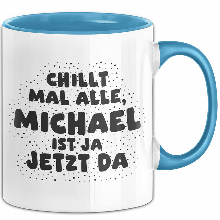 Michael Tasse Chillt Mal Alle, Michael Ist Ja Jetzt Da Geschenk