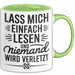Buchleser Bücher Lesen Tasse Geschenk Lustige Geschenkidee Spruch Lass Mich Einfach Lesen Grün Trendation
