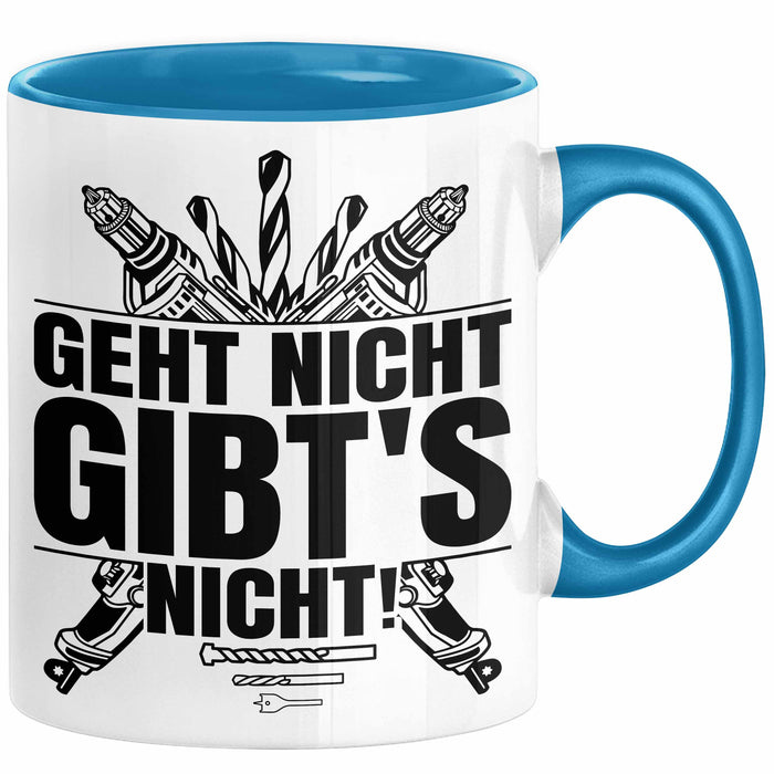 Handwerker Geschenk Tasse Geht Nicht Gibts Nicht Handwerk Hausmeister Geschenkidee Spruch Kaffee-Becher Blau Trendation
