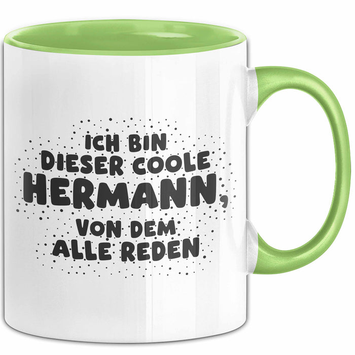 Hermann Tasse Ich Bin Dieser Coole Hermann, Von Dem Alle Reden Geschenk
