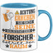 Forscher Geschenk Tasse Lustiger Spruch Erheben Sie Sich Der Forscher Betritt den Raum Blau Trendation